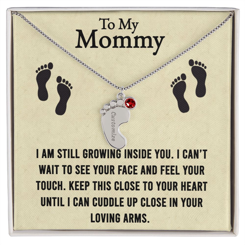 Mama I am Still Growing Inside You Custom Baby Feet Necklace with Birthstone