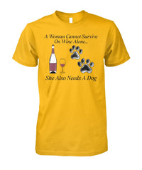 Load image into Gallery viewer, Woman Can&#39;t Live On Wine Alone She Also Needs A Dog Shirt (Black Text)
