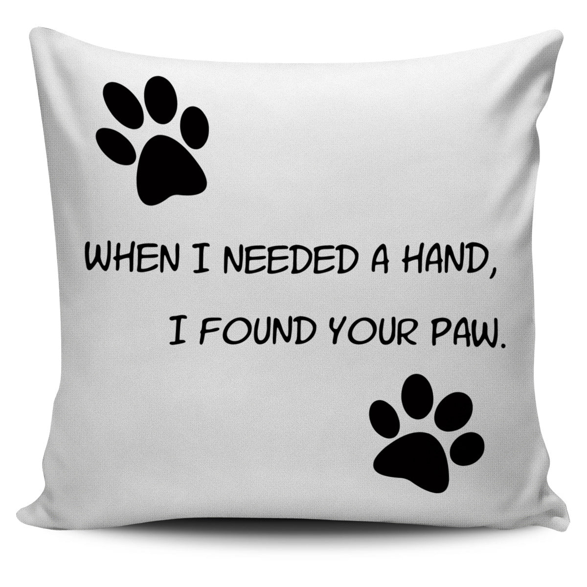 I Found Your Paw Dog Pillow Cover