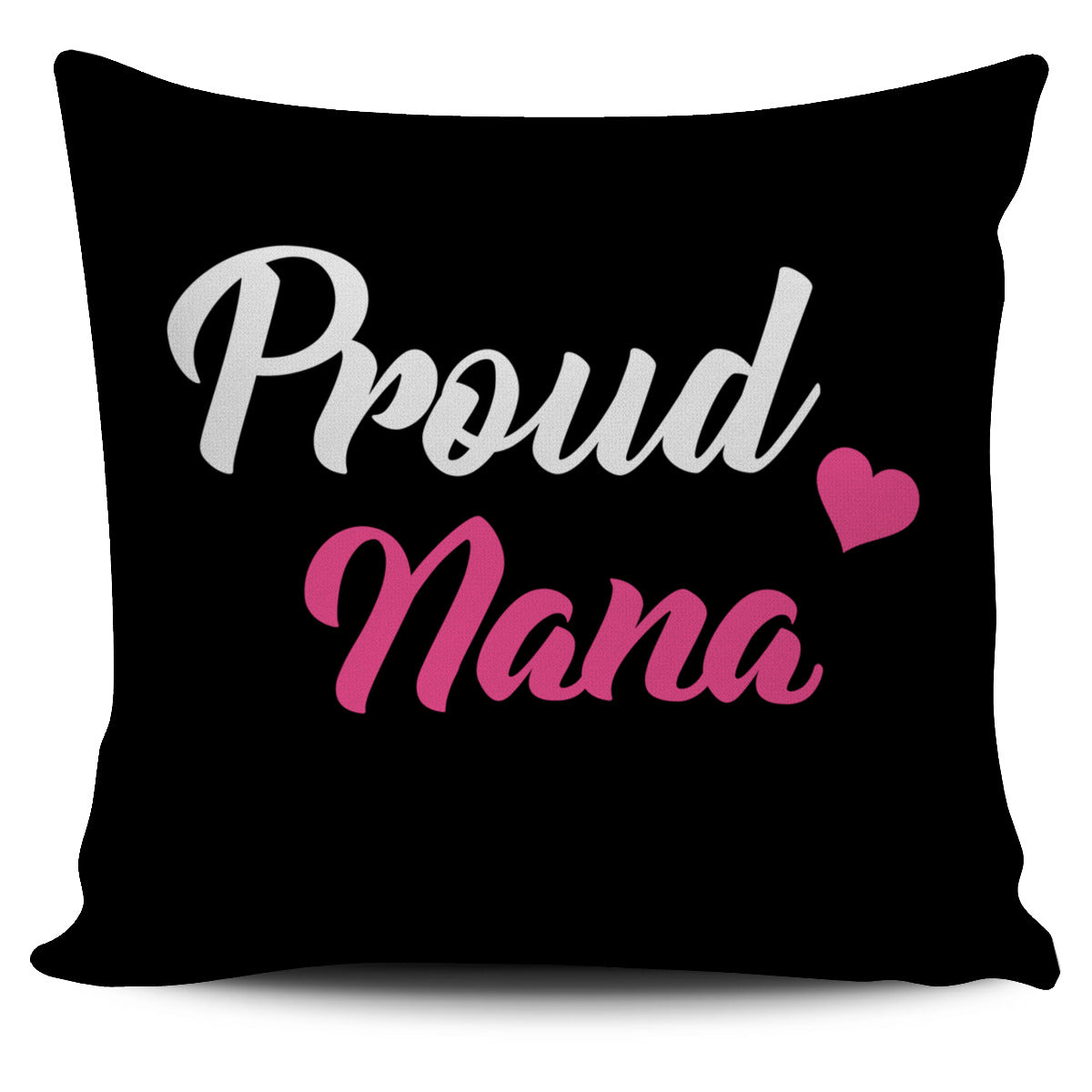 Proud Nana Pillow Cover