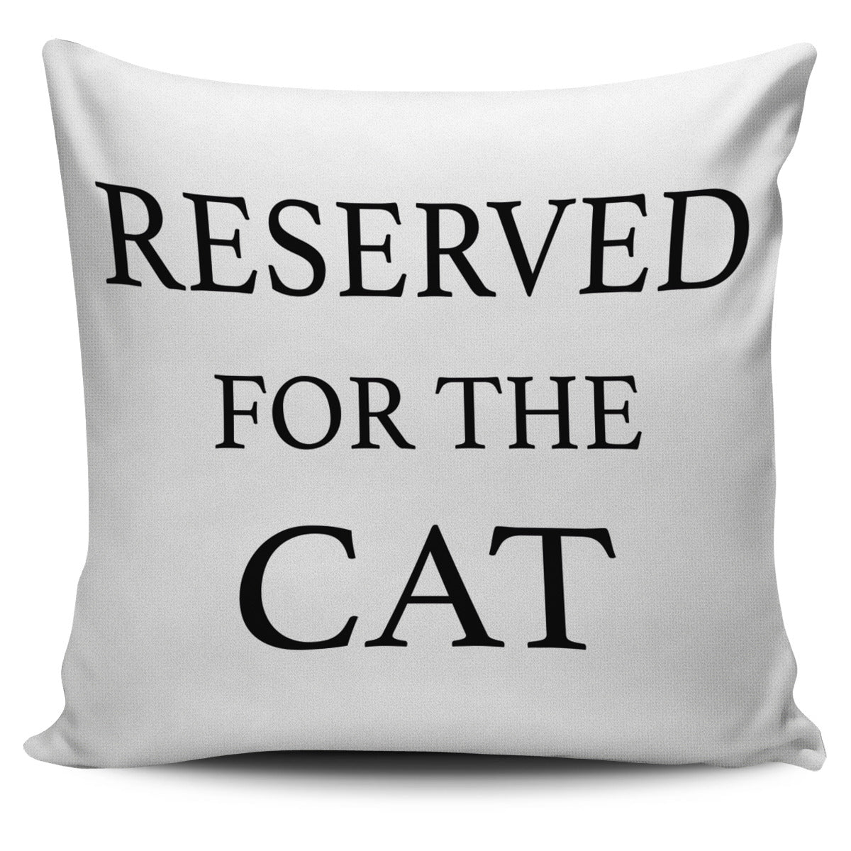 Reserved For The Cat Pillow Cover