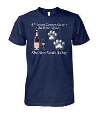 Load image into Gallery viewer, Woman Can&#39;t Survive On Wine Alone She Also Needs A Dog Shirt (White Text)
