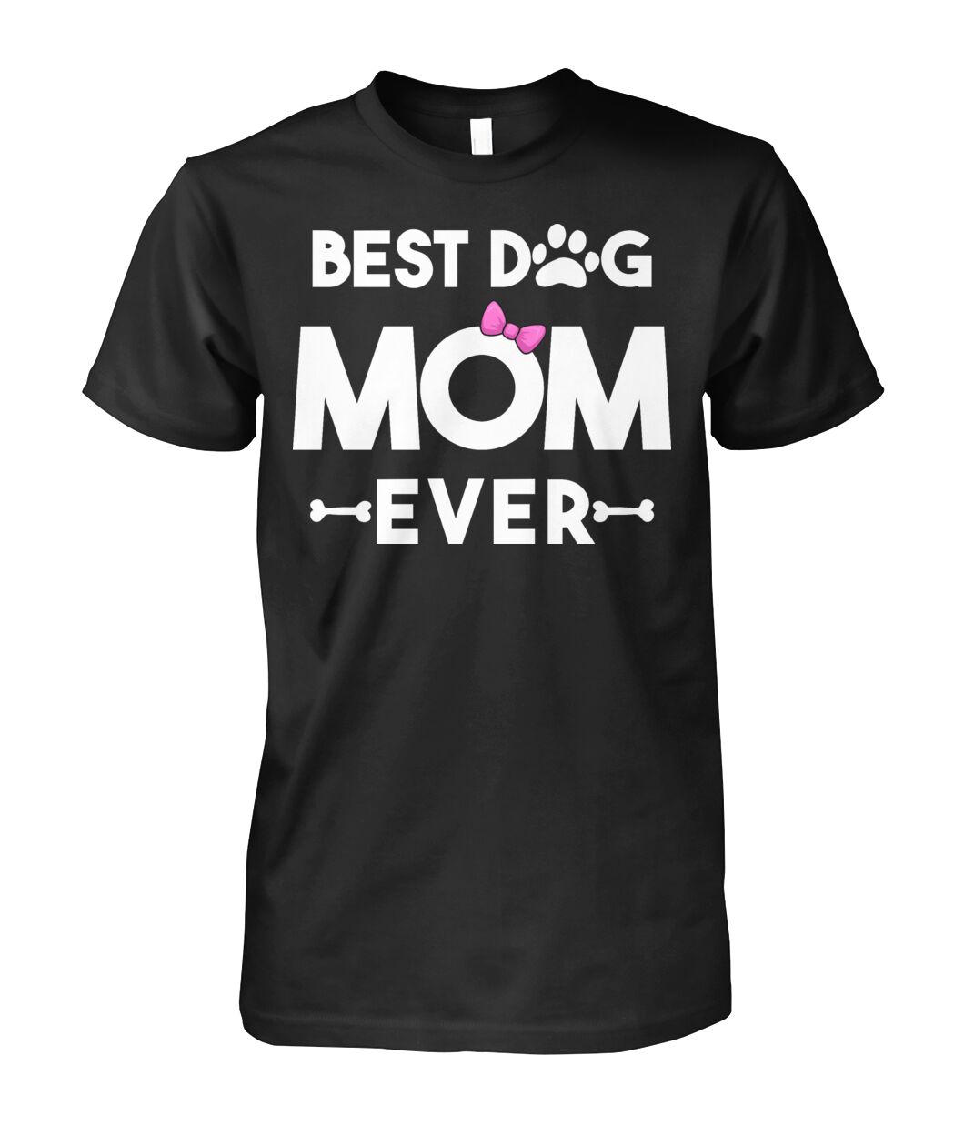 Best Dog Mom Shirt (White Text)