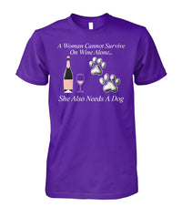 Load image into Gallery viewer, Woman Can&#39;t Survive On Wine Alone She Also Needs A Dog Shirt (White Text)
