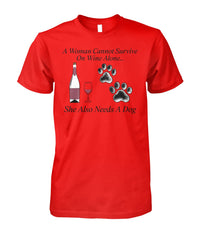 Load image into Gallery viewer, Woman Can&#39;t Live On Wine Alone She Also Needs A Dog Shirt (Black Text)
