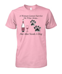 Load image into Gallery viewer, Woman Can&#39;t Live On Wine Alone She Also Needs A Dog Shirt (Black Text)
