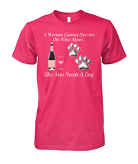 Load image into Gallery viewer, Woman Can&#39;t Survive On Wine Alone She Also Needs A Dog Shirt (White Text)
