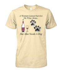 Load image into Gallery viewer, Woman Can&#39;t Live On Wine Alone She Also Needs A Dog Shirt (Black Text)
