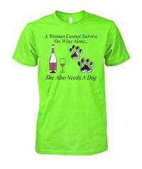Load image into Gallery viewer, Woman Can&#39;t Live On Wine Alone She Also Needs A Dog Shirt (Black Text)
