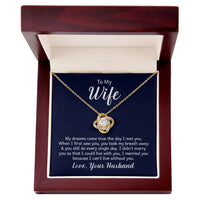 Load image into Gallery viewer, Wife My Dreams Came True Love Husband Love Knot Necklace
