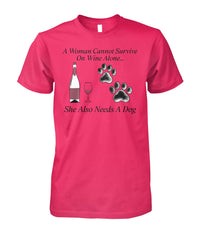 Load image into Gallery viewer, Woman Can&#39;t Live On Wine Alone She Also Needs A Dog Shirt (Black Text)
