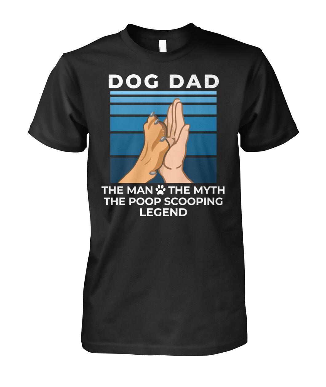 Dog Dad - The Man Myth Legend Shirt (White Text)