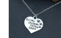 Load image into Gallery viewer, All My Children Have Paws Cat/Dog Pendant Necklace
