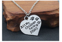 Load image into Gallery viewer, All My Children Have Paws Cat/Dog Pendant Necklace
